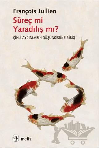 Süreç mi Yaradılış mı?