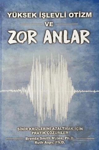 Yüksek İşlevli Otizm ve Zor Anlar
