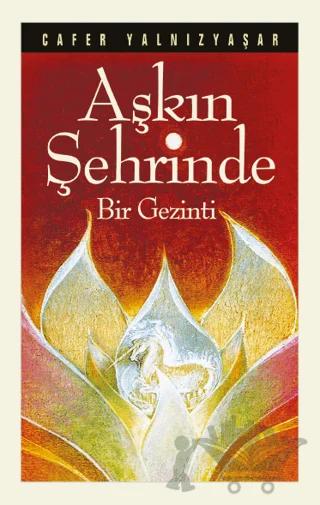 Aşkın Şehrinde Bir Gezinti