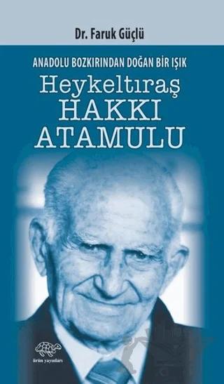 Anadolunun Bozkırından Doğan Bir Işık Heykeltraş Hakkı Atamulu