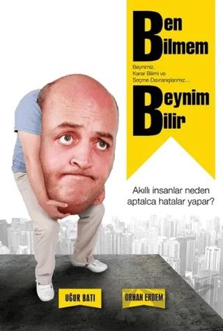 Ben Bilmem Beynim Bilir!