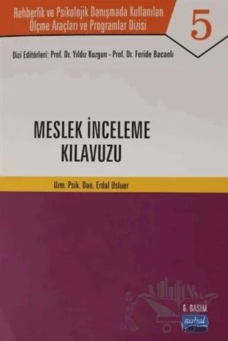 Mesleki İnceleme Kılavuzu - Rehberlik ve Psikolojik Danışmada Kullanılan Ölçme Araçları ve Programlar Dizisi