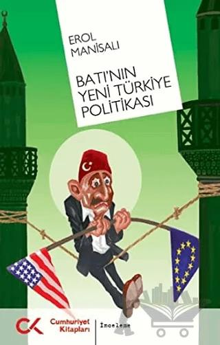 Batı’nın Yeni Türkiye Politikası