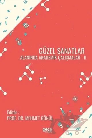 Güzel Sanatlar Alanında Akademik Çalışmalar - 2