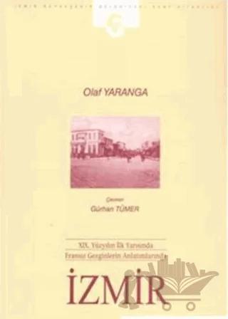 19. Yüzyılın İlk Yarısında Fransız Gezginlerin Anlatımlarında İzmir