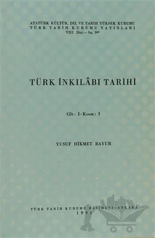 Türk İnkılabı Tarihi Cilt: 1 Kısım: 1
