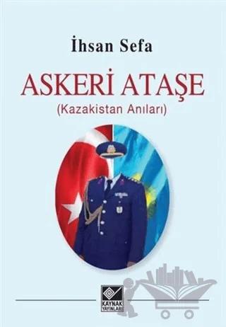 Askeri Ataşe (Kazakistan Anıları)