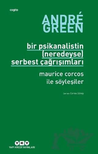 Bir Psikanalistin (Neredeyse) Serbest Çağrışımları – Andre Green, Maurice Corcos – Yapı Kredi Yayınları kitap kapağı