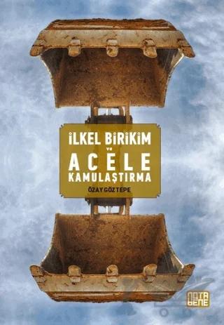 İlkel Birikim ve Acele Kamulaştırma