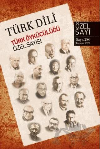 Türk Dili Dil Ve Edebiyat Dergisi Türk Öykücülüğü Özel Sayısı