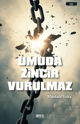 Umuda Zincir Vurulmaz
