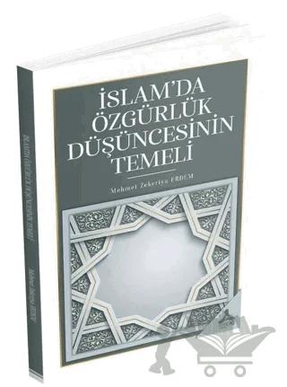 İslam’da Özgürlük Düşüncesinin Temeli