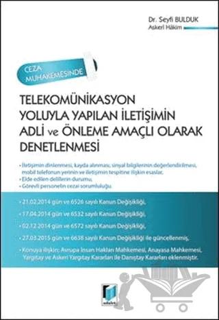 Ceza Muhakemesinde Telekomünikasyon Yoluyla Yapılan İletişimin Adli ve Önleme Amaçlı Olarak Denetlenmesi