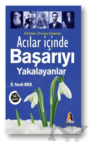 Acılar İçinde Başarıyı Yakalayanlar