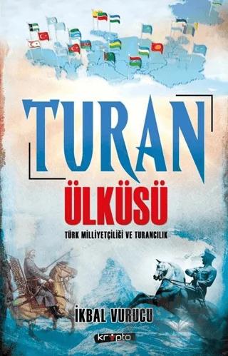 Turan Ülküsü Türk Milliyetçiliği ve Turancılık