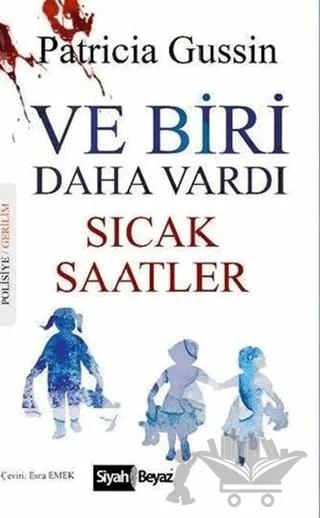 Ve Biri Daha Vardı : Sıcak Saatler