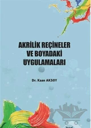 Akrilik Reçineler ve Boyadaki Uygulamaları
