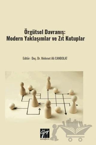 Örgütsel Davranış: Modern Yaklaşımlar ve Zıt Kutuplar