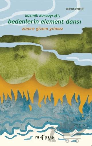 Kozmik Koreografi: Bedenlerin Element Dansı