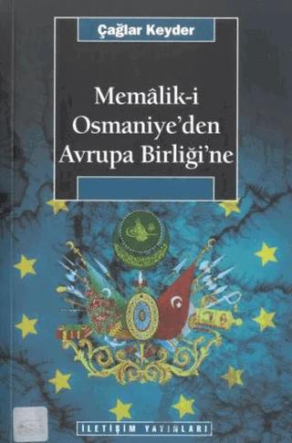 Memalik-i Osmaniye’den Avrupa Birliğine