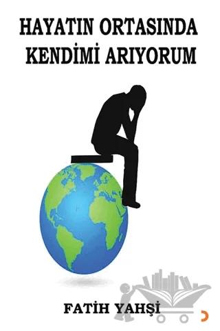 Hayatın Ortasında Kendimi Arıyorum