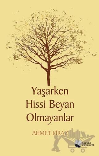 Yaşarken Hissi Beyan Olmayanlar