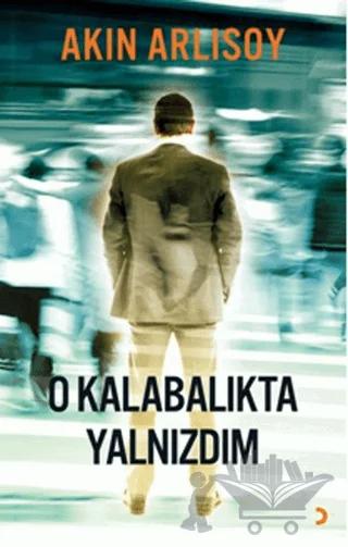 O Kalabalıkta Yalnızdım