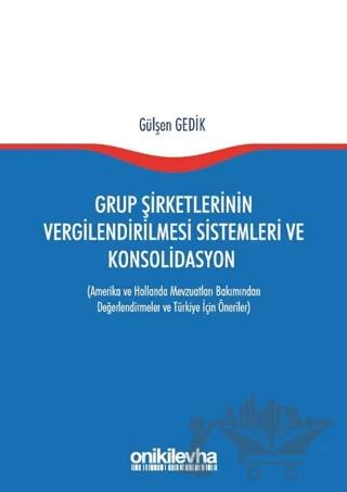 Grup Şirketlerinin Vergilendirilmesi Sistemleri ve Konsolidasyon