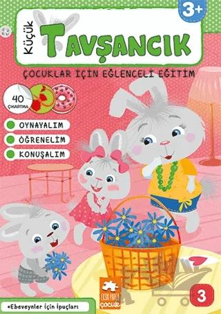 Küçük Tavşancık - Çocuklar İçin Eğlenceli Eğitim No:3