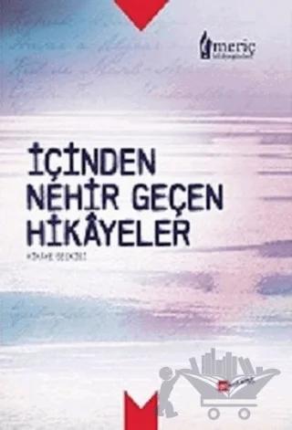 İçinden Nehir Geçen Hikayeler