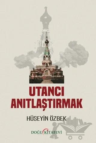 Utancı Anıtlaştırmak