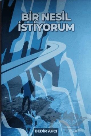 Bir Nesil İstiyorum