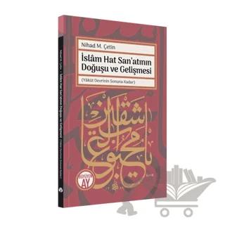 İslam Hat San’atının Doğuşu ve Gelişmesi