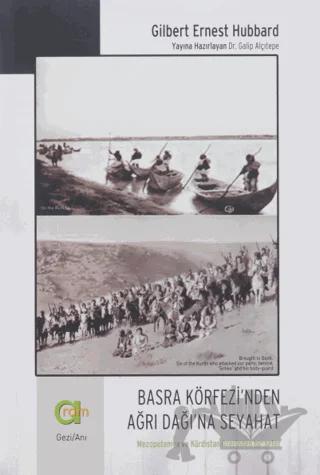 Basra Körfezi’nden Ağrı Dağı’na Seyahat