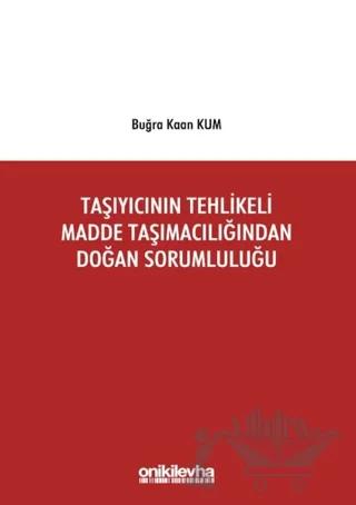 Taşıyıcının Tehlikeli Madde Taşımacılığından Doğan Sorumluluğu