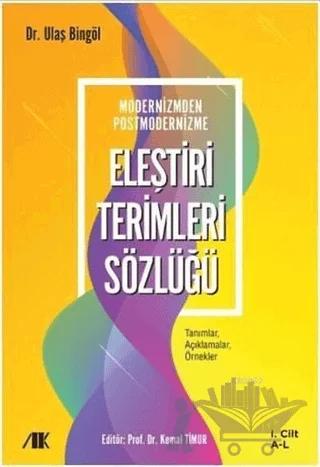 Modernizmden Postmodernizme Eleştiri Terimleri Sözlüğü Cilt 1