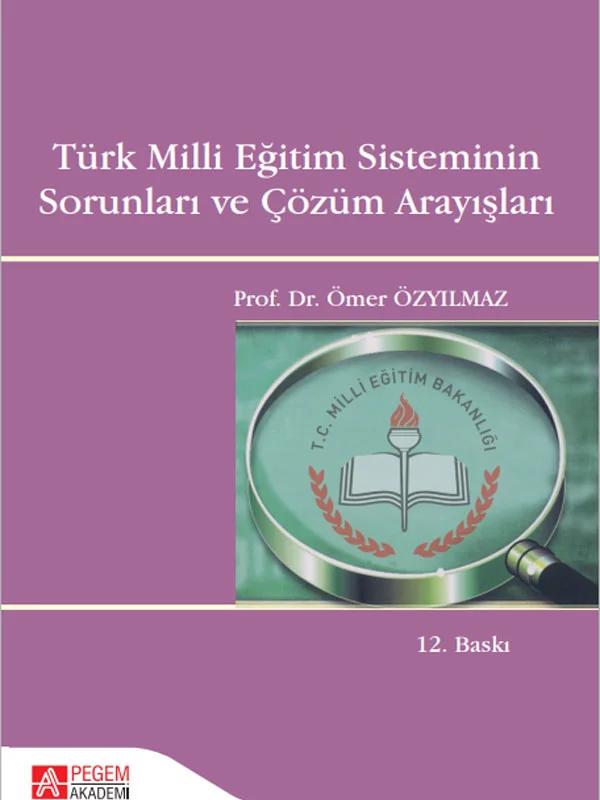 Türk Milli Eğitim Sisteminin Sorunları ve Çözüm Arayışları