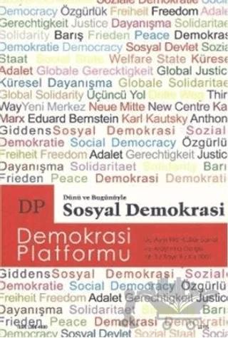 Dünü ve Bugünüyle Sosyal Demokrasi - Demokrasi Platformu Sayı: 9