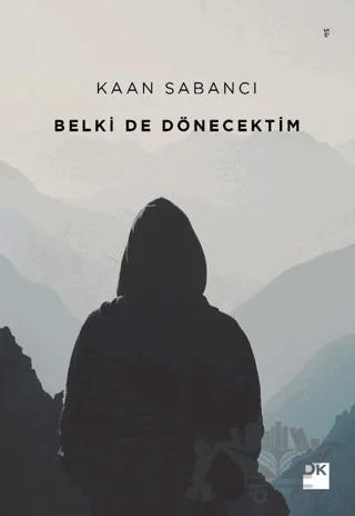 Belki De Dönecektim