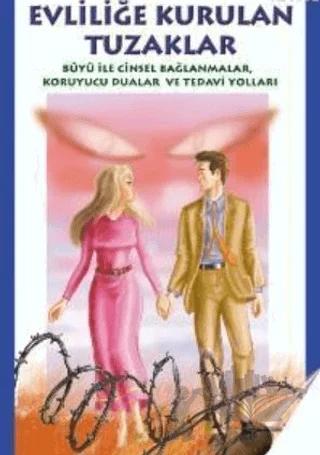Evliliğe Kurulan Tuzaklar
