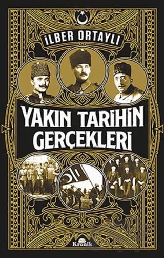 Yakın Tarihin Gerçekleri