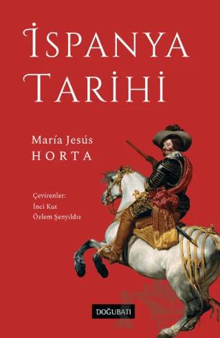 İspanya Tarihi – Maria Jesus Horta – Doğu Batı Yayınları kitap kapağı