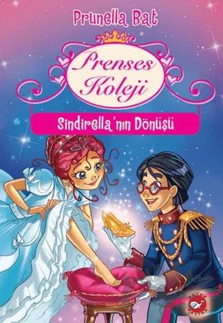 Prenses Koleji - Sindirella'nın Dönüşü (6.Kitap)