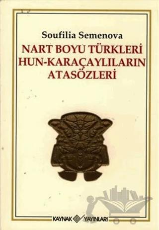 Nart Boyu Türkleri Hun-Karaçaylıların Atasözleri