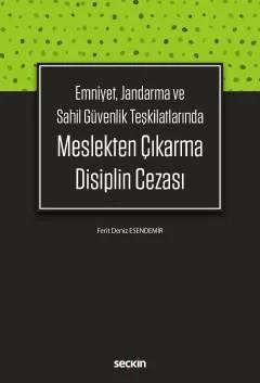 Emniyet, Jandarma ve Sahil Güvenlik TeşkilatlarındaMeslekten Çıkarma Disiplin Cezası