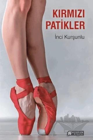 Kırmızı Patikler – İnci Kurşunlu – Akıl Çelen Kitaplar kitap kapağı