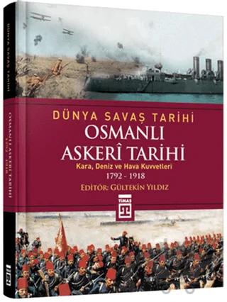 Dünya Savaş Tarihi: Osmanlı Askeri Tarihi