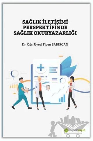 Sağlık İletişimi Perspektifinde Sağlık Okuryazarlığı