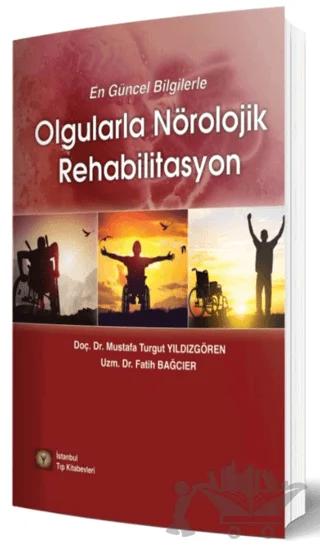 En Güncel Bilgilerle Olgularla Nörolojik Rehabilitasyon