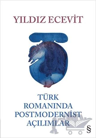 Türk Romanında Postmodernist Açılımlar